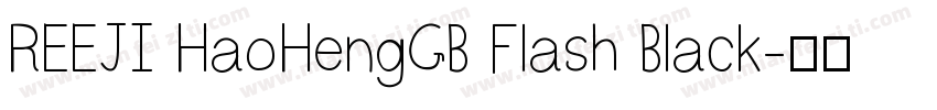 REEJI HaoHengGB Flash Black字体转换